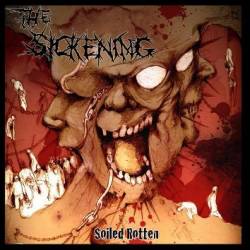 The Sickening (NOR) : Soiled Rotten